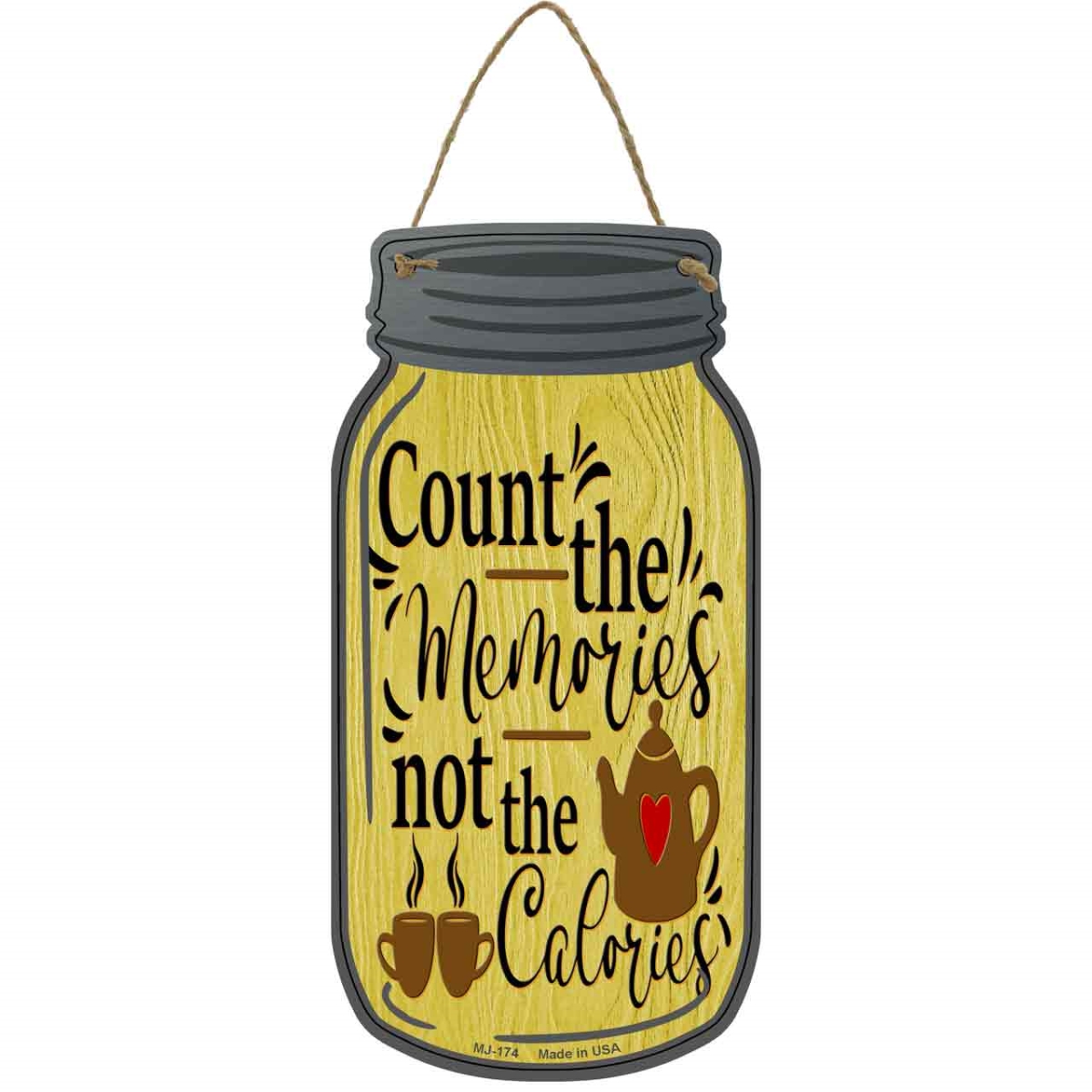 MJ-174 4 x 8 in. Count Memories Not Calories Novelty Metal Mason Jar Sign