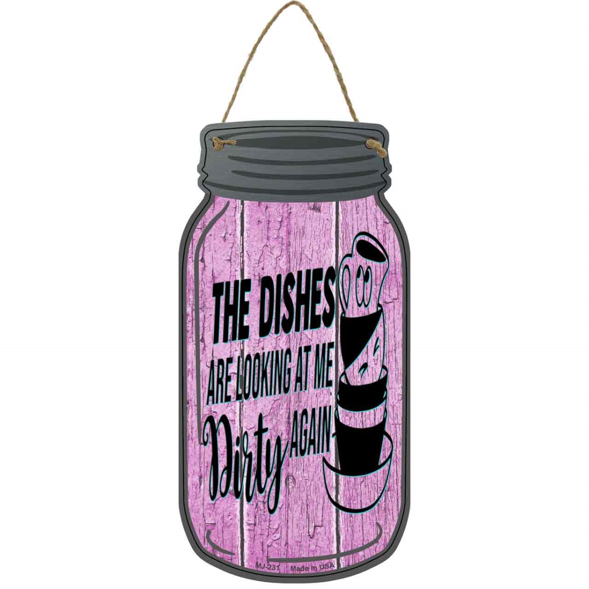 MJ-231 4 x 8 in. Dishes Looking Dirty Pink Novelty Metal Mason Jar Sign