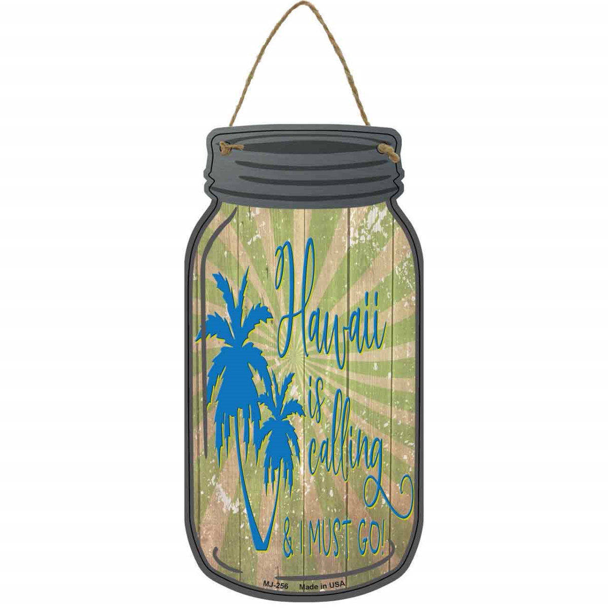 MJ-256 4 x 8 in. Hawaii Calling Novelty Metal Mason Jar Sign