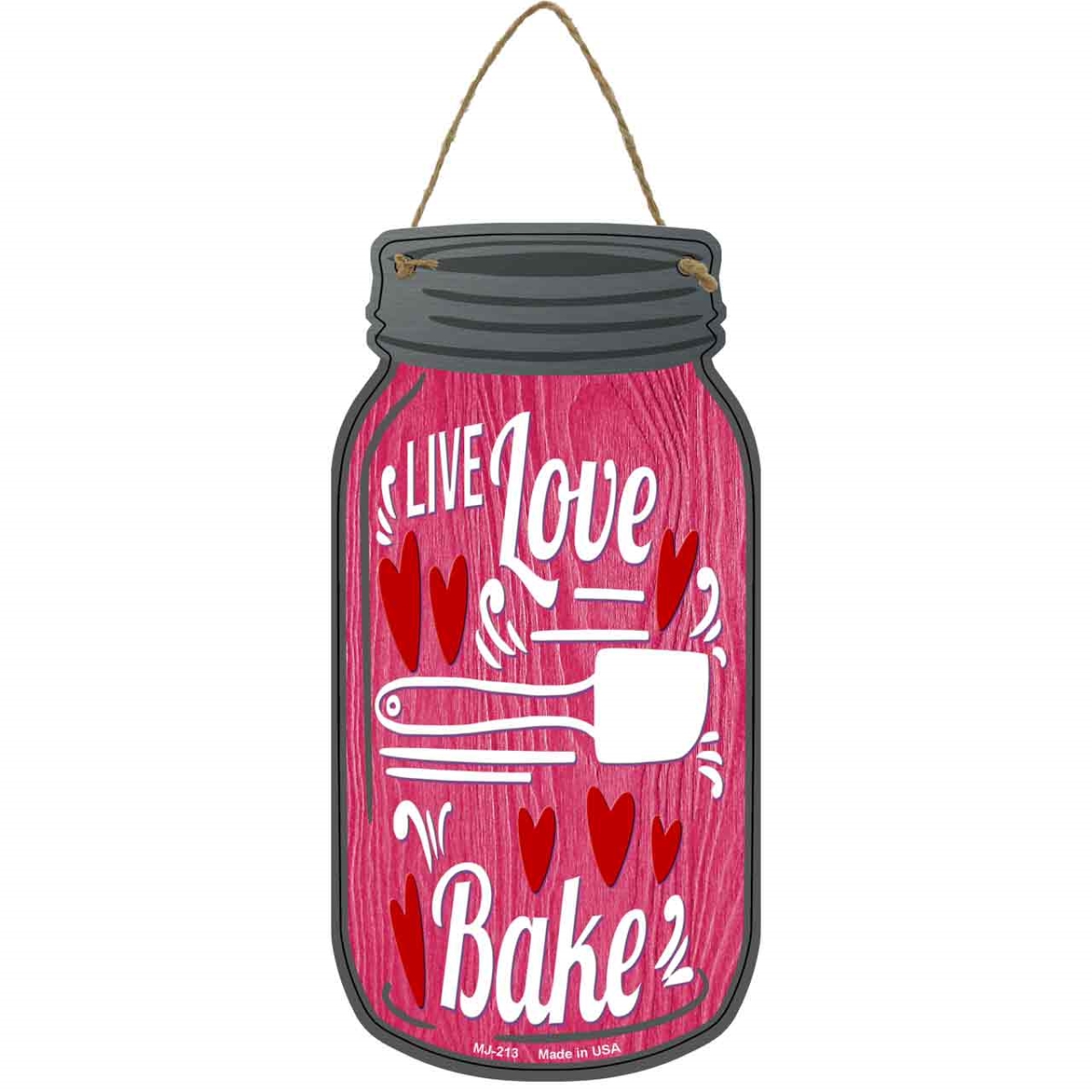 MJ-213 4 x 8 in. Live Love Bake Pink Novelty Metal Mason Jar Sign