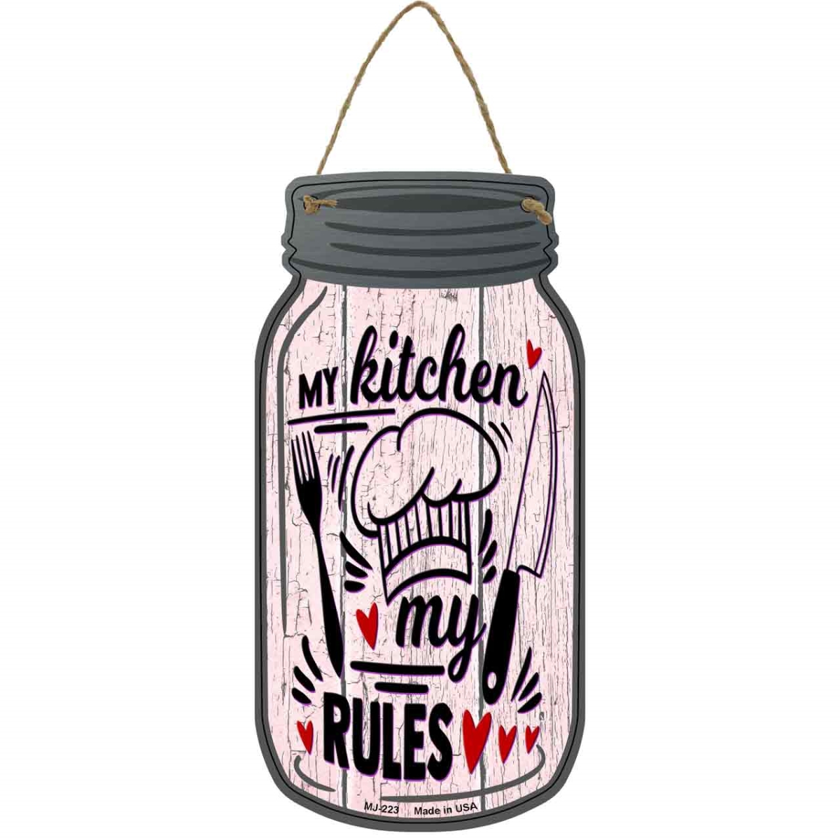 MJ-223 4 x 8 in. My Kitchen My Rules Chef Novelty Metal Mason Jar Sign