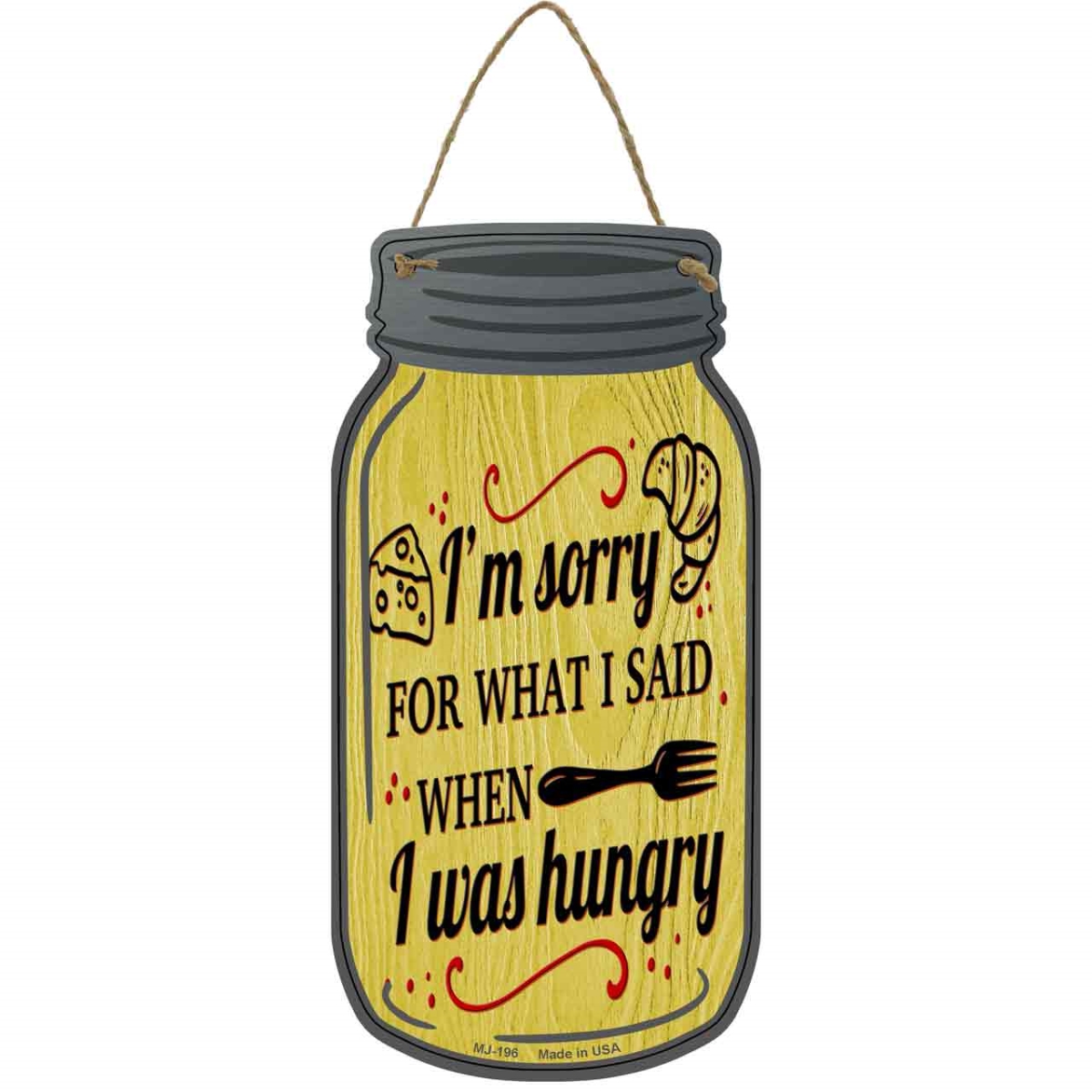 MJ-196 4 x 8 in. I Was Hungry Yellow Novelty Metal Mason Jar Sign
