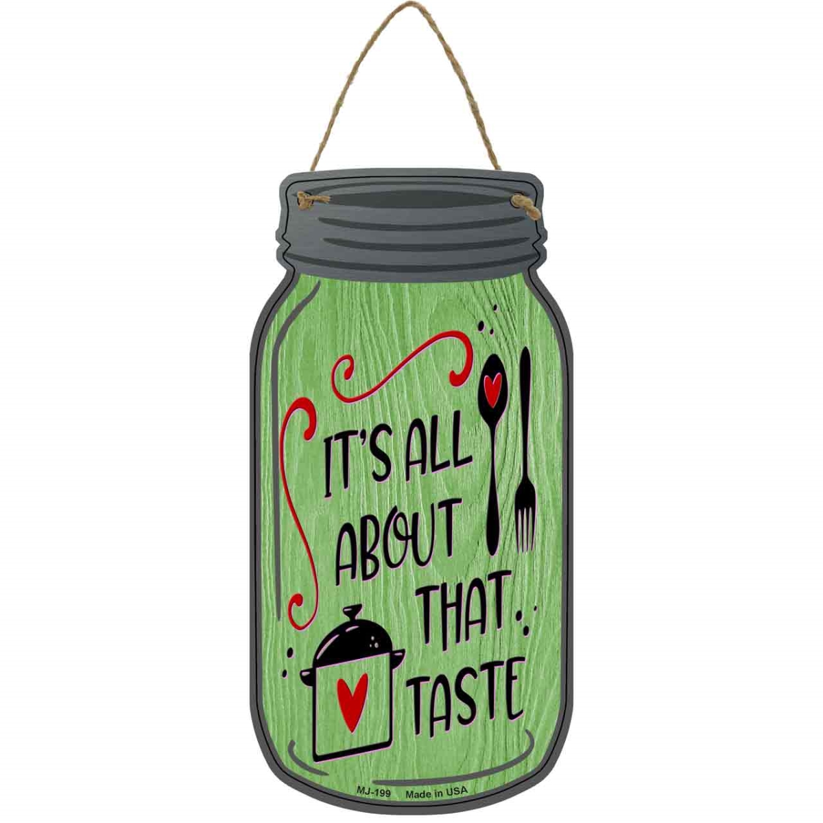 MJ-199 4 x 8 in. All About Taste Green Novelty Metal Mason Jar Sign