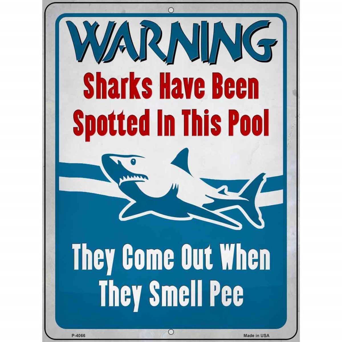 P-4066 9 x 12 in. Warning Shark Have Been Spotted Novelty Metal Parking Sign -  Smart Blonde