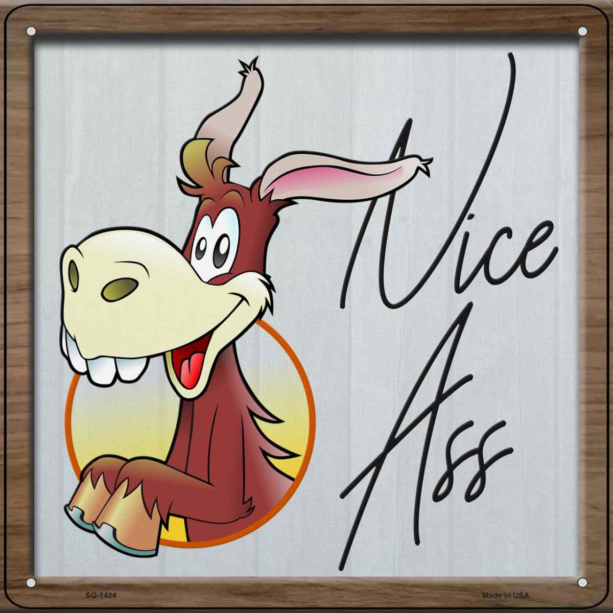 SQ-1404 12 x 12 in. Nice Ass Novelty Metal Square Sign