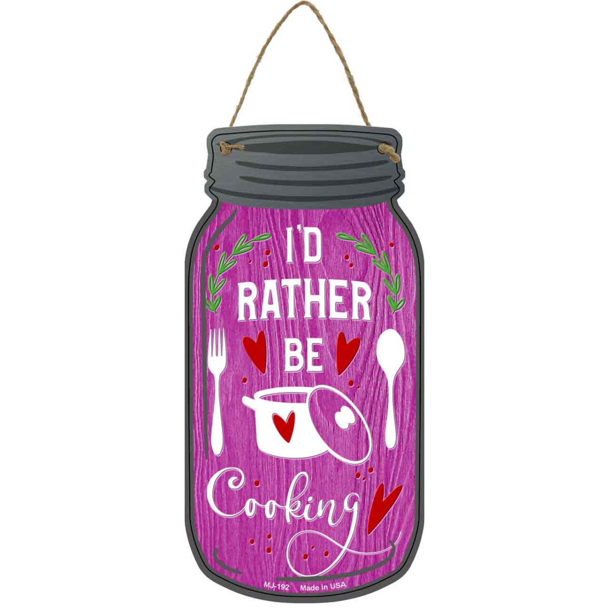 MJ-192 4 x 8 in. Rather Be Cooking Novelty Metal Mason Jar Sign