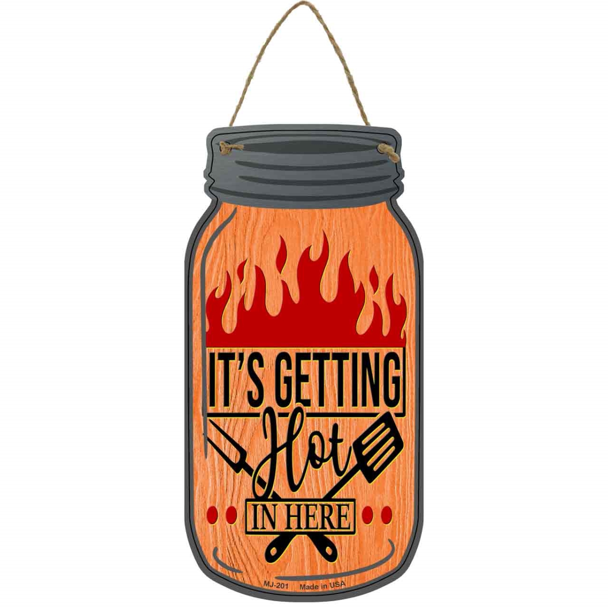 MJ-201 4 x 8 in. Getting Hot Grill Novelty Metal Mason Jar Sign
