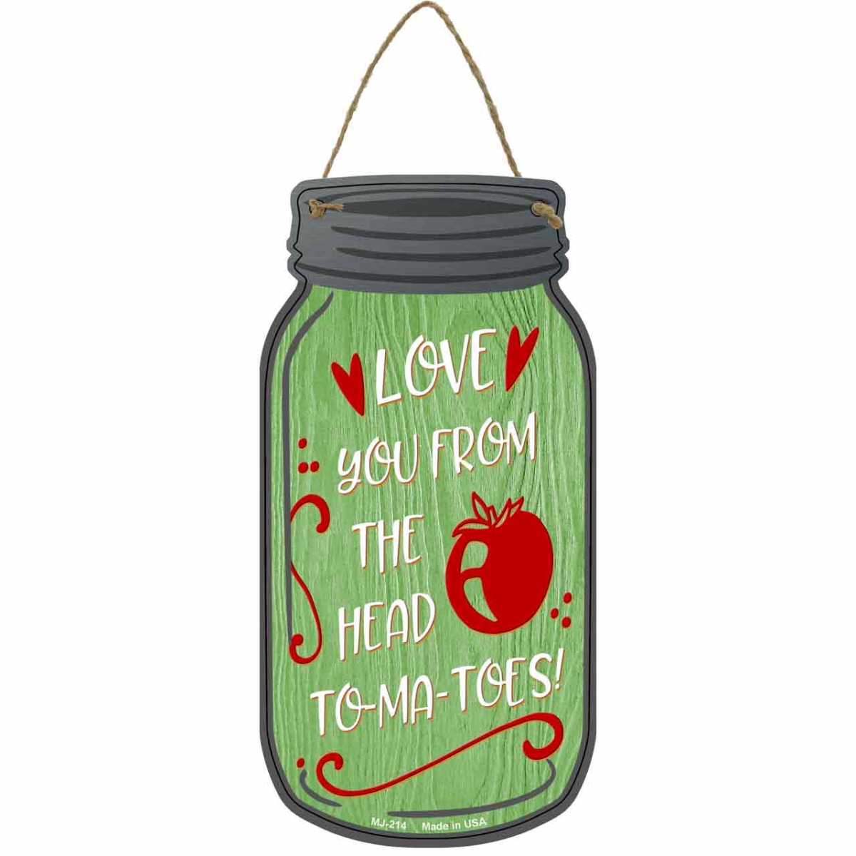 MJ-214 4 x 8 in. Head to Tomatoes Novelty Metal Mason Jar Sign