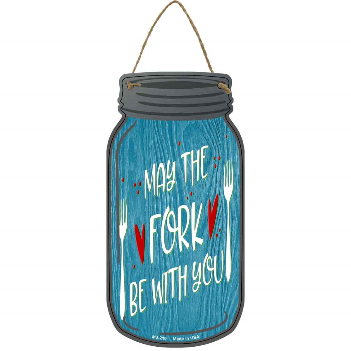 MJ-216 4 x 8 in. May the Fork Be with You Novelty Metal Mason Jar Sign
