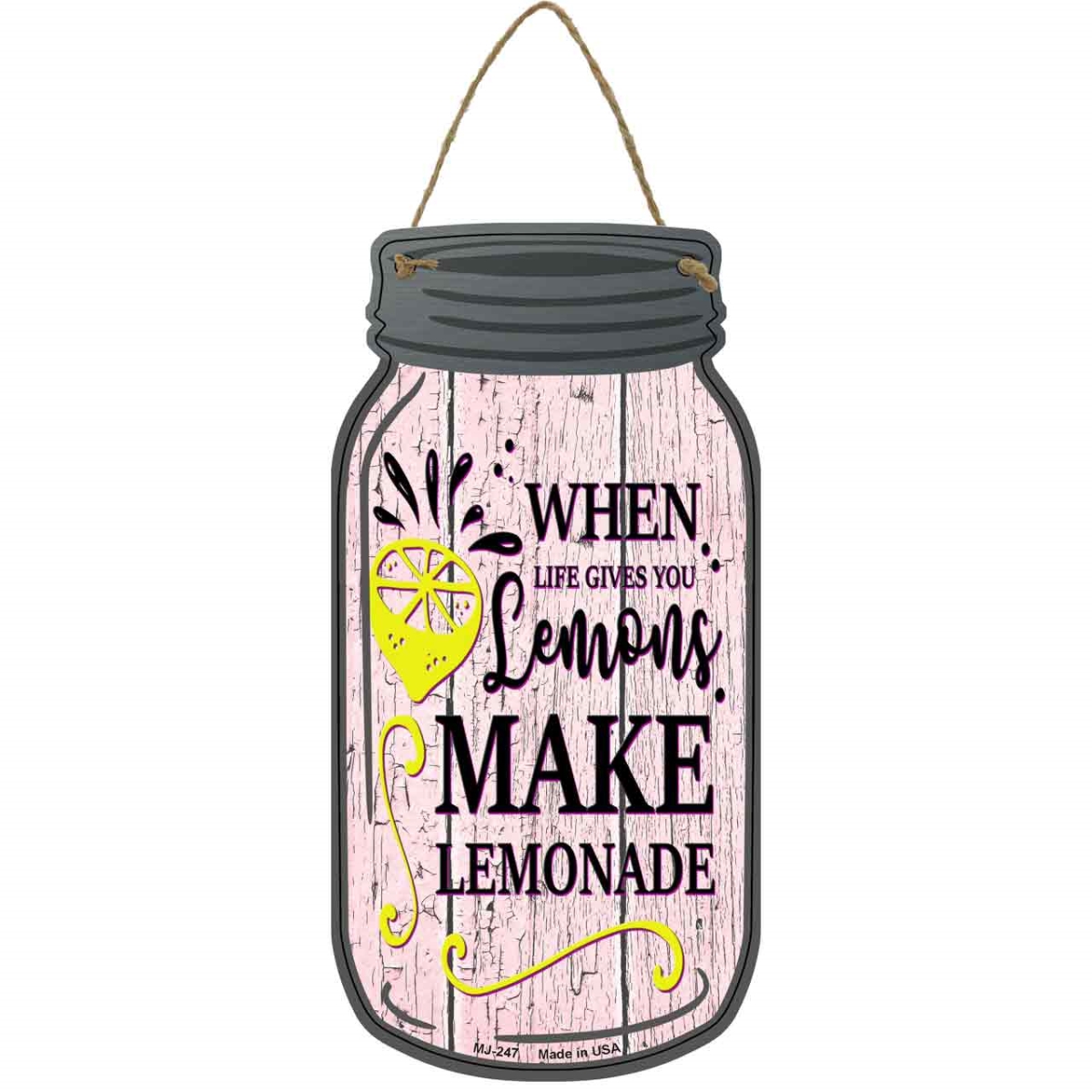 MJ-247 4 x 8 in. Lemons Make Lemonade Novelty Metal Mason Jar Sign