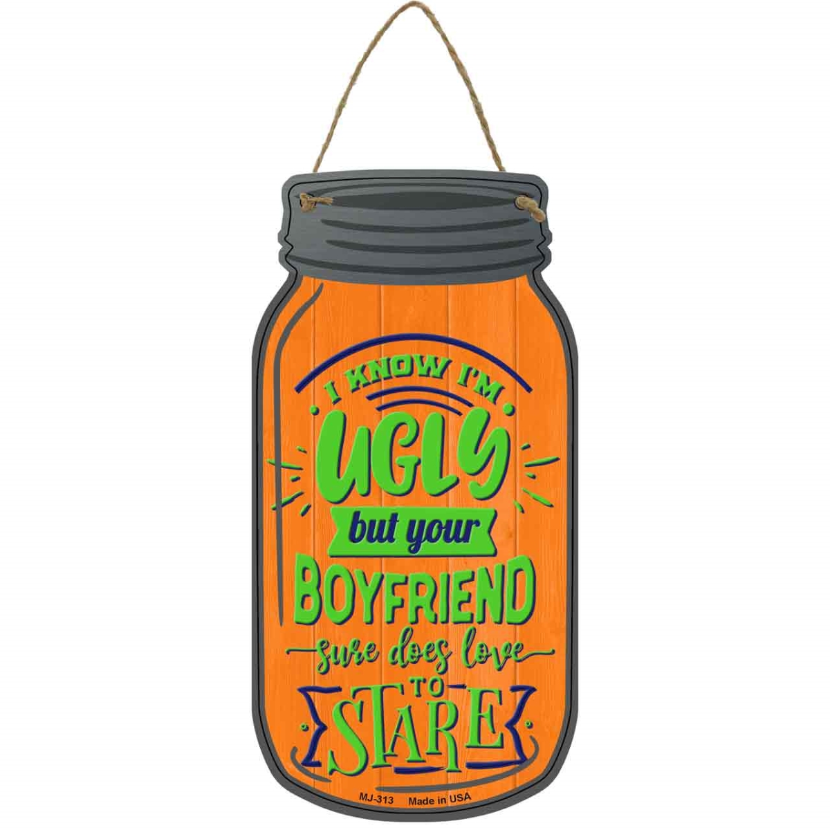 MJ-313 4 x 8 in. Boyfriend Loves To Stare Novelty Metal Mason Jar Sign
