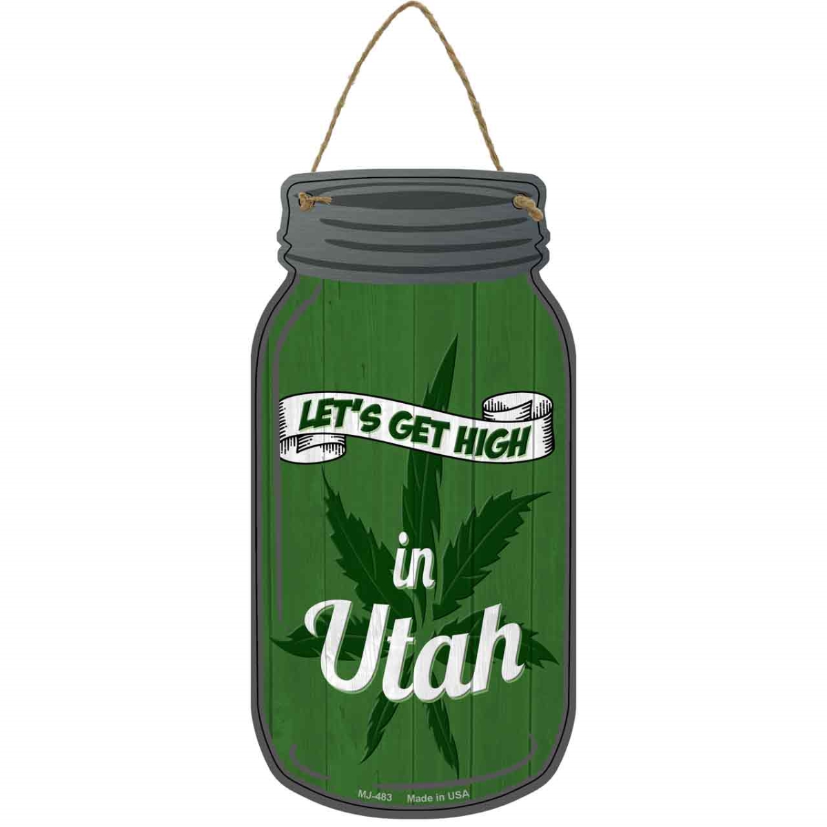MJ-483 4 x 8 in. Get High Utah Novelty Metal Mason Jar Sign, Green