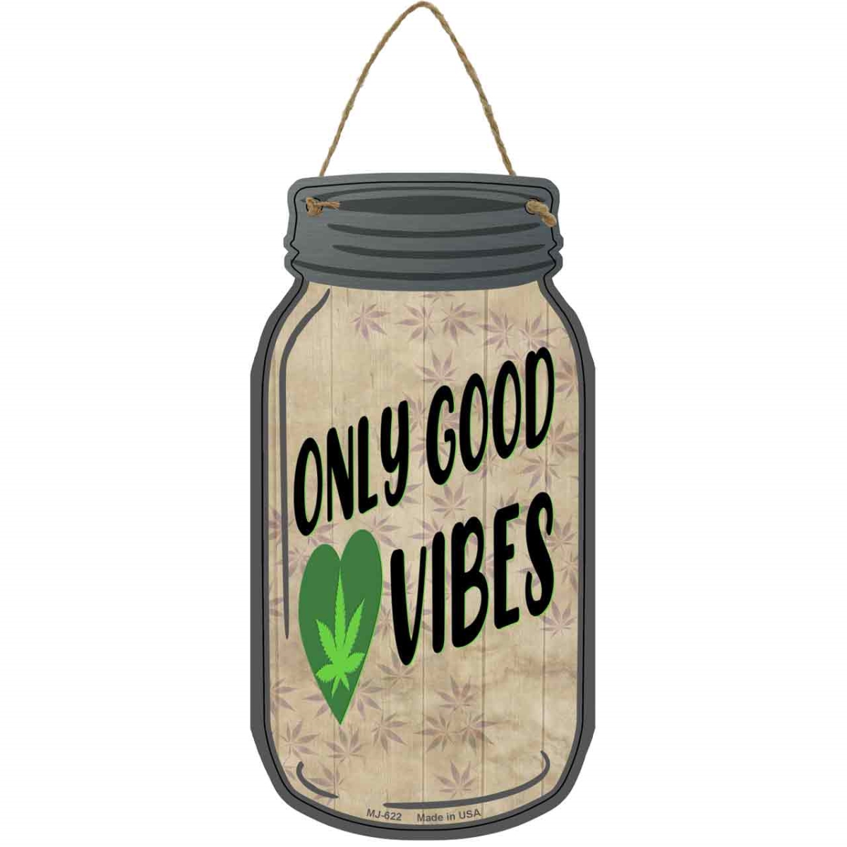 MJ-622 4 x 8 in. Only Good Vibes Novelty Metal Mason Jar Sign