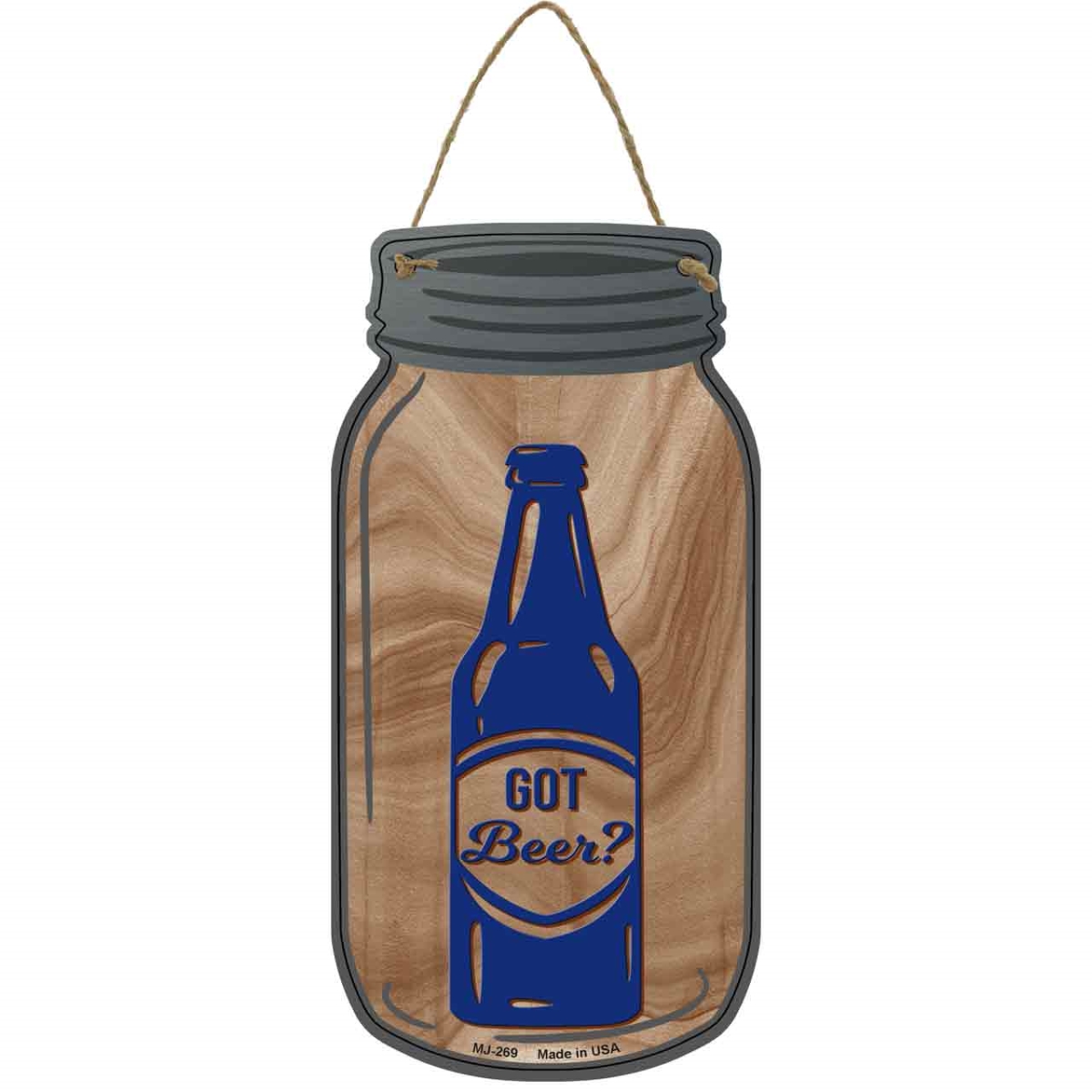 MJ-269 4 x 8 in. Got Beer Novelty Metal Mason Jar Sign