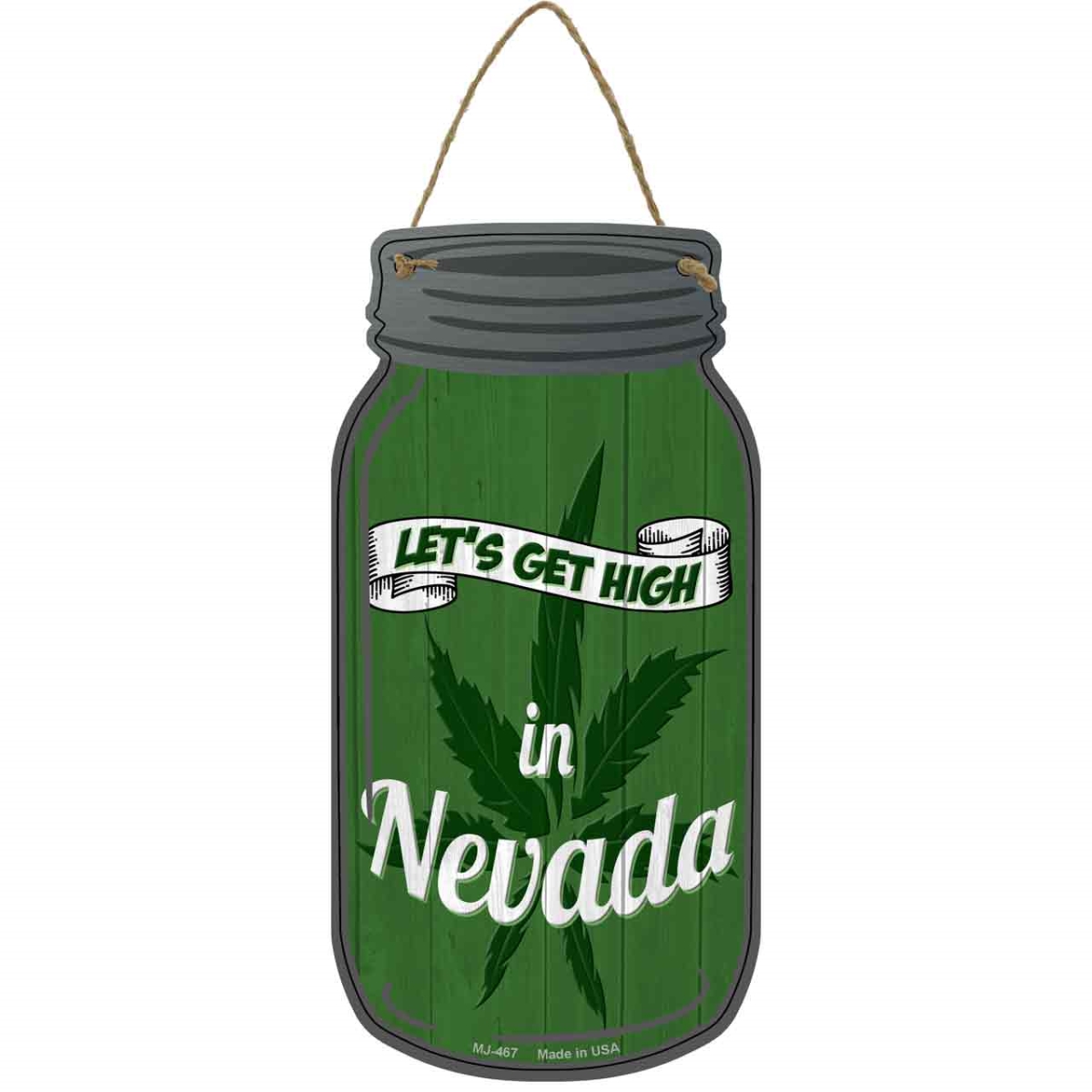 MJ-467 4 x 8 in. Get High Nevada Novelty Metal Mason Jar Sign, Green