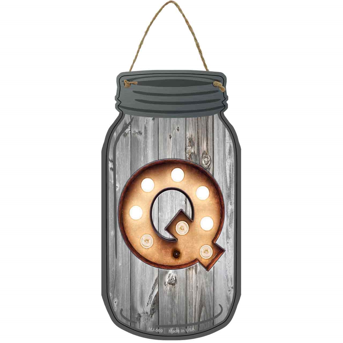 MJ-569 4 x 8 in. Q Bulb Lettering Novelty Metal Mason Jar Sign