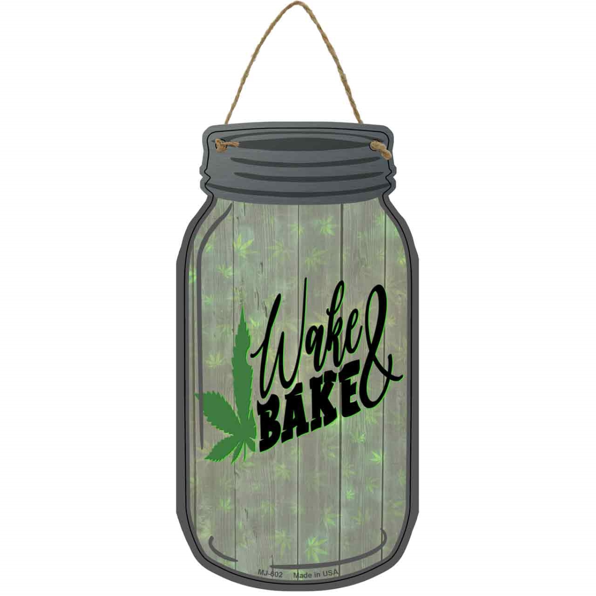 MJ-602 4 x 8 in. Wake & Bake Novelty Metal Mason Jar Sign