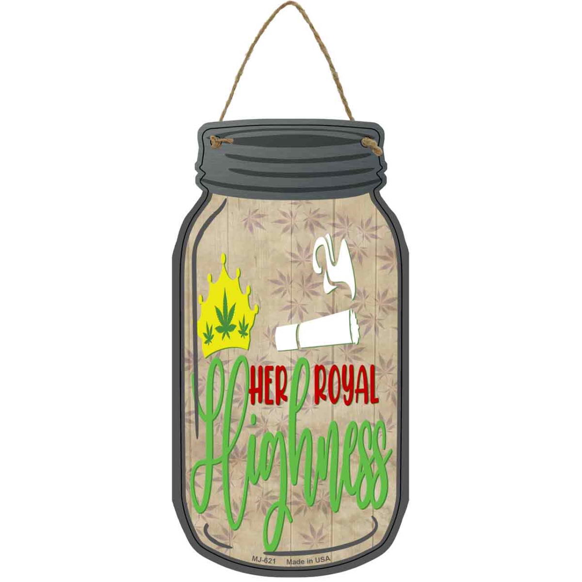 MJ-621 4 x 8 in. Her Royal Highness Novelty Metal Mason Jar Sign -  Smart Blonde