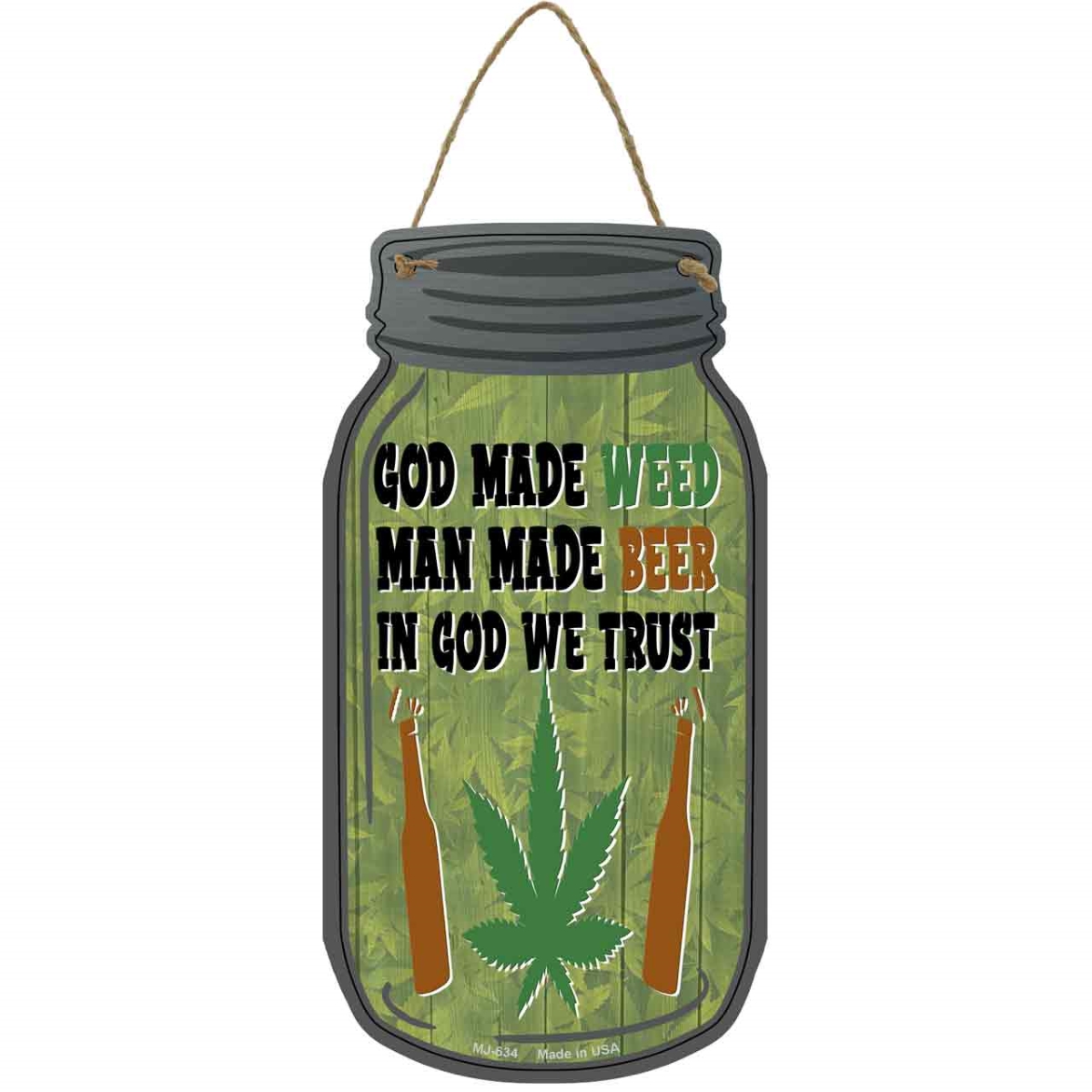 MJ-634 4 x 8 in. God Made Weed Novelty Metal Mason Jar Sign