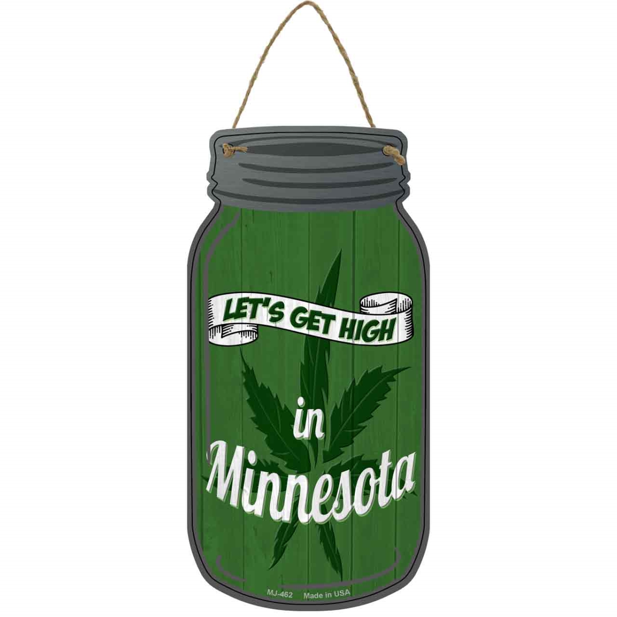 MJ-462 4 x 8 in. Get High Minnesota Novelty Metal Mason Jar Sign, Green