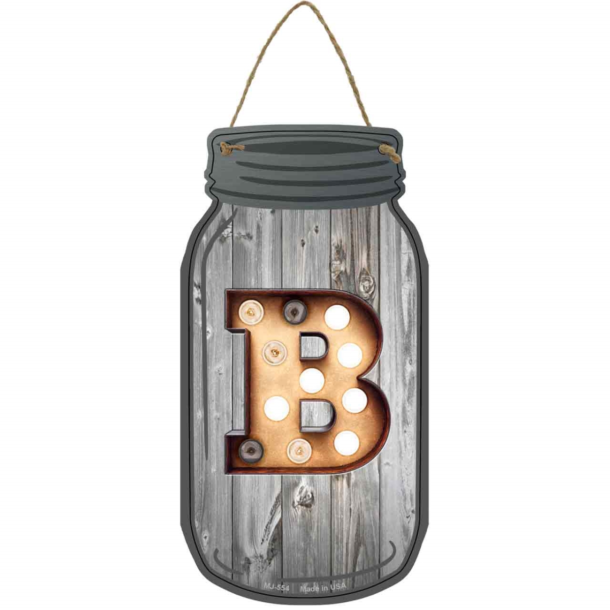MJ-554 4 x 8 in. B Bulb Lettering Novelty Metal Mason Jar Sign