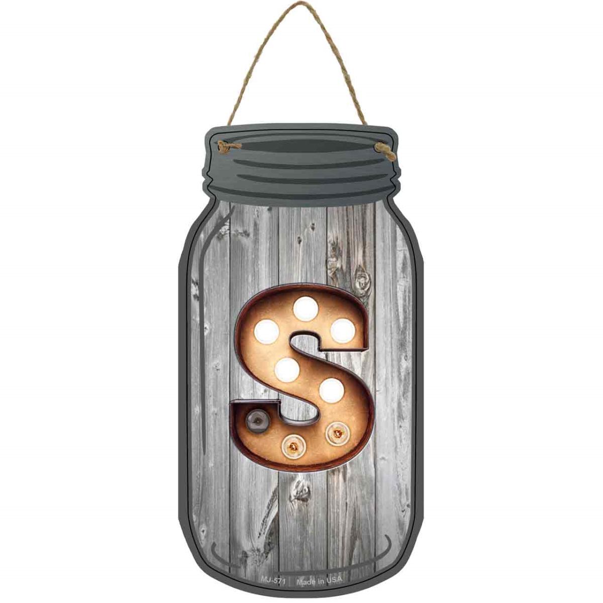 MJ-571 4 x 8 in. S Bulb Lettering Novelty Metal Mason Jar Sign