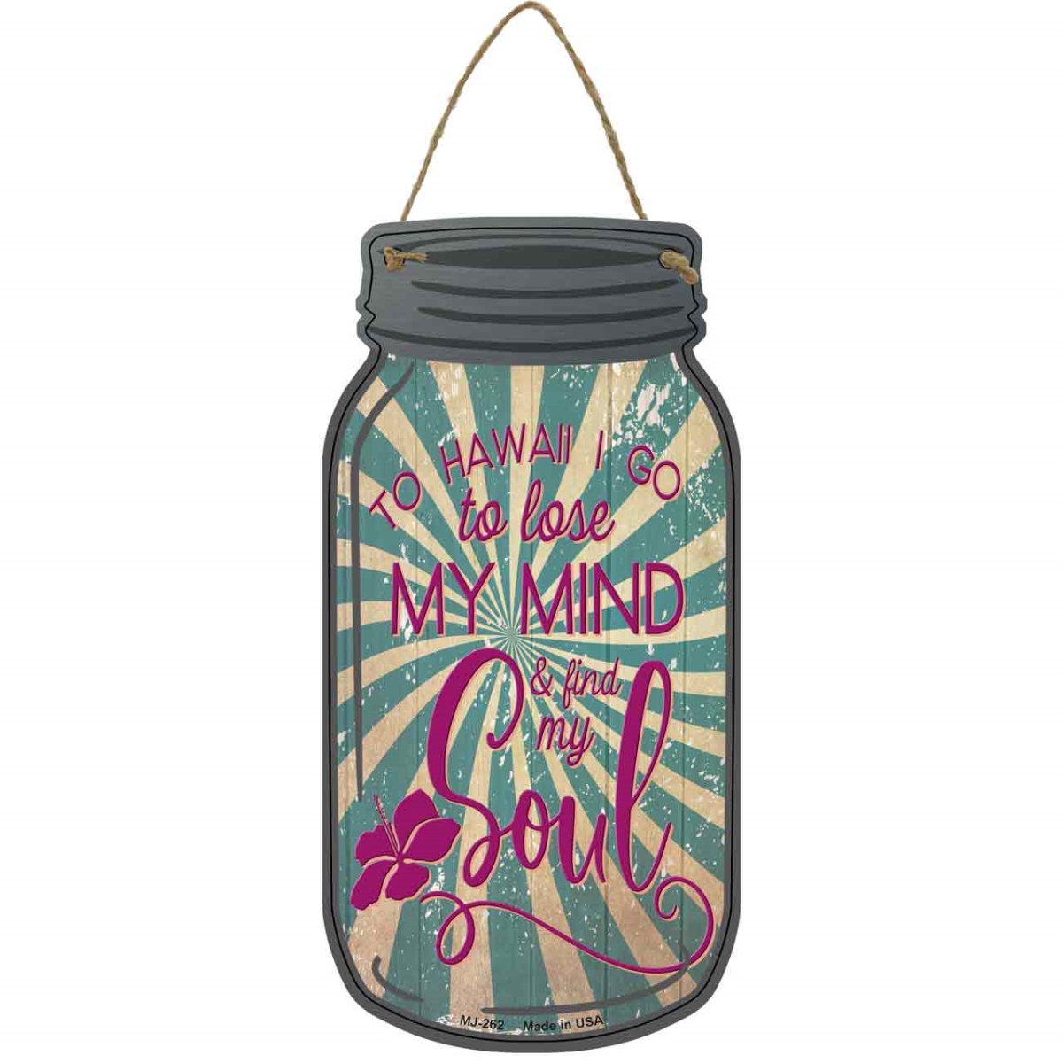 MJ-262 4 x 8 in. To Hawaii I Go Novelty Metal Mason Jar Sign
