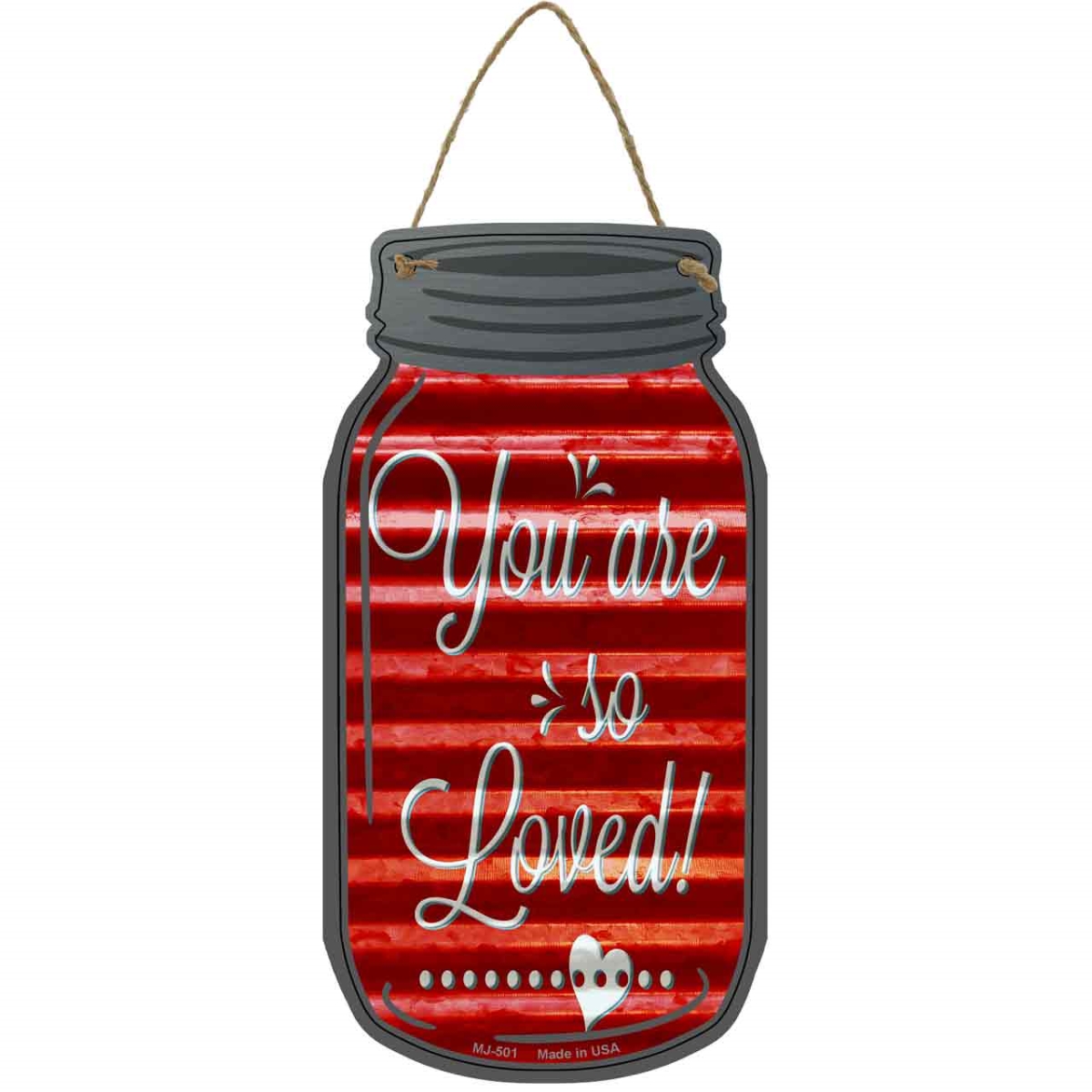 MJ-501 4 x 8 in. You Are So Loved Corrugated Novelty Metal Mason Jar Sign, Red