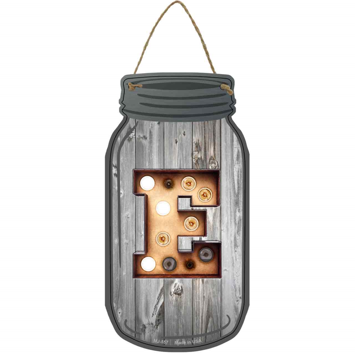 MJ-557 4 x 8 in. E Bulb Lettering Novelty Metal Mason Jar Sign