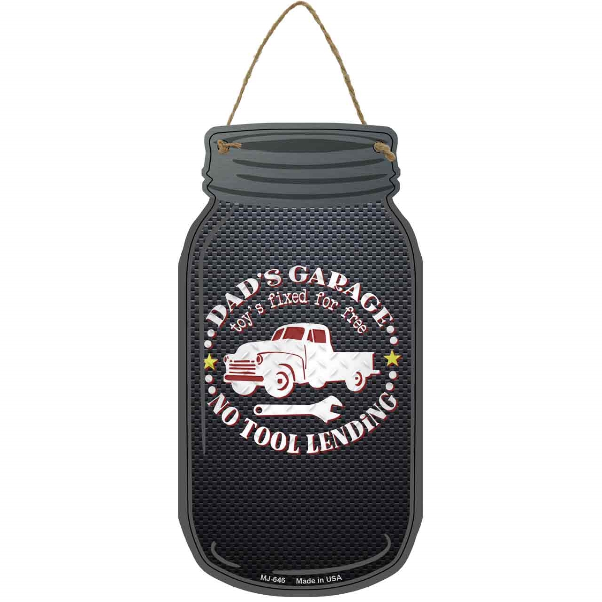 MJ-646 4 x 8 in. Dads Garage No Tool Lending Novelty Metal Mason Jar Sign