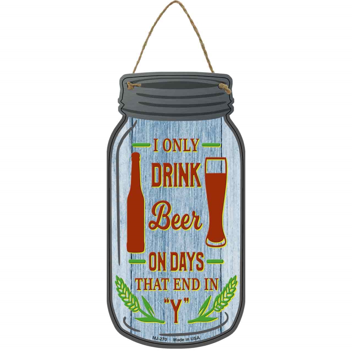 MJ-270 4 x 8 in. Days End In Y Novelty Metal Mason Jar Sign