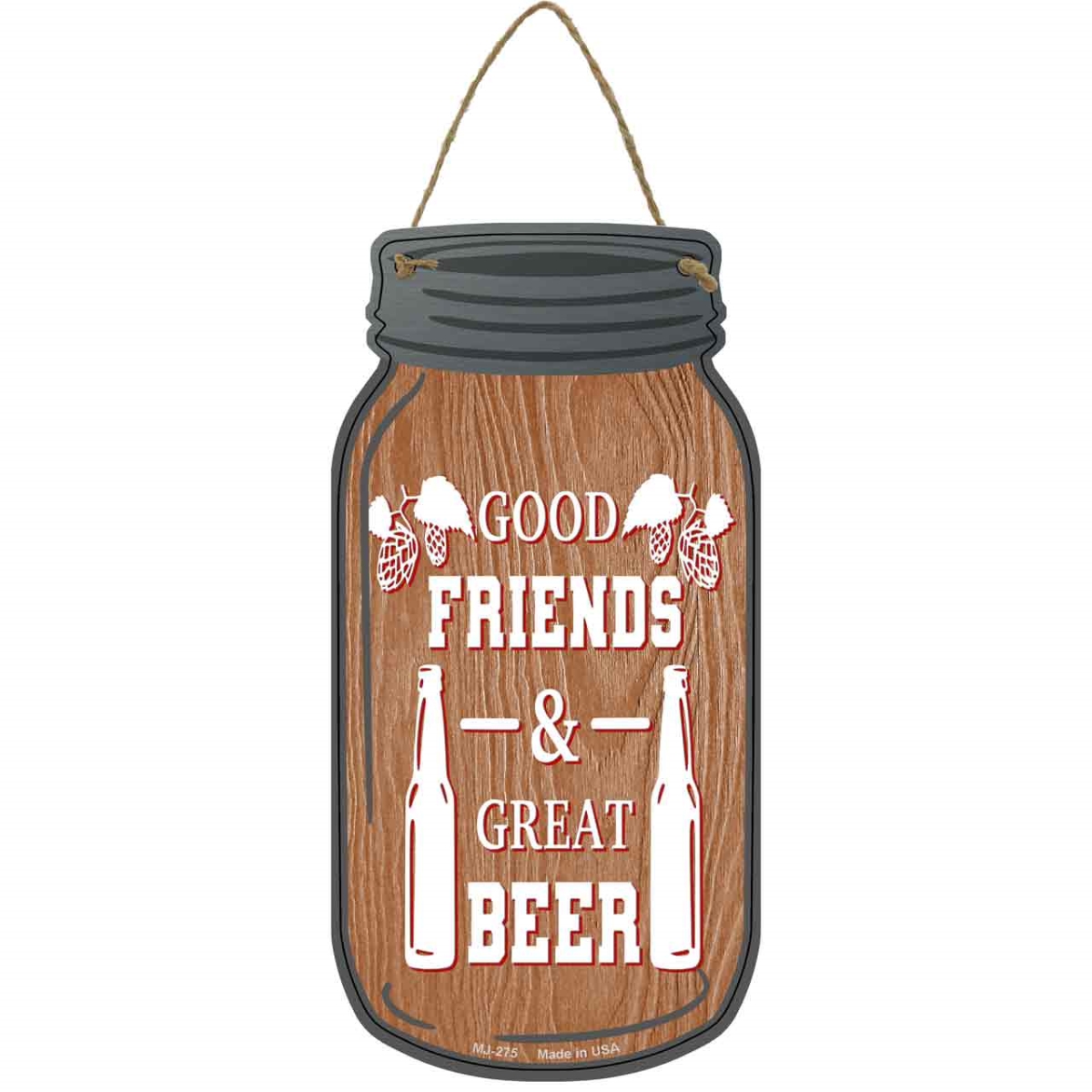 MJ-275 4 x 8 in. Good Friends Great Beer Novelty Metal Mason Jar Sign