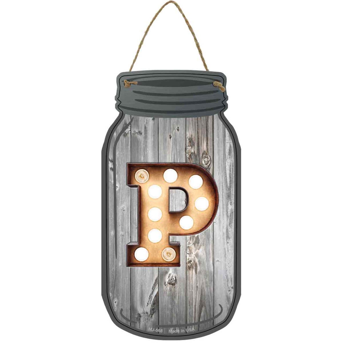 MJ-568 4 x 8 in. P Bulb Lettering Novelty Metal Mason Jar Sign
