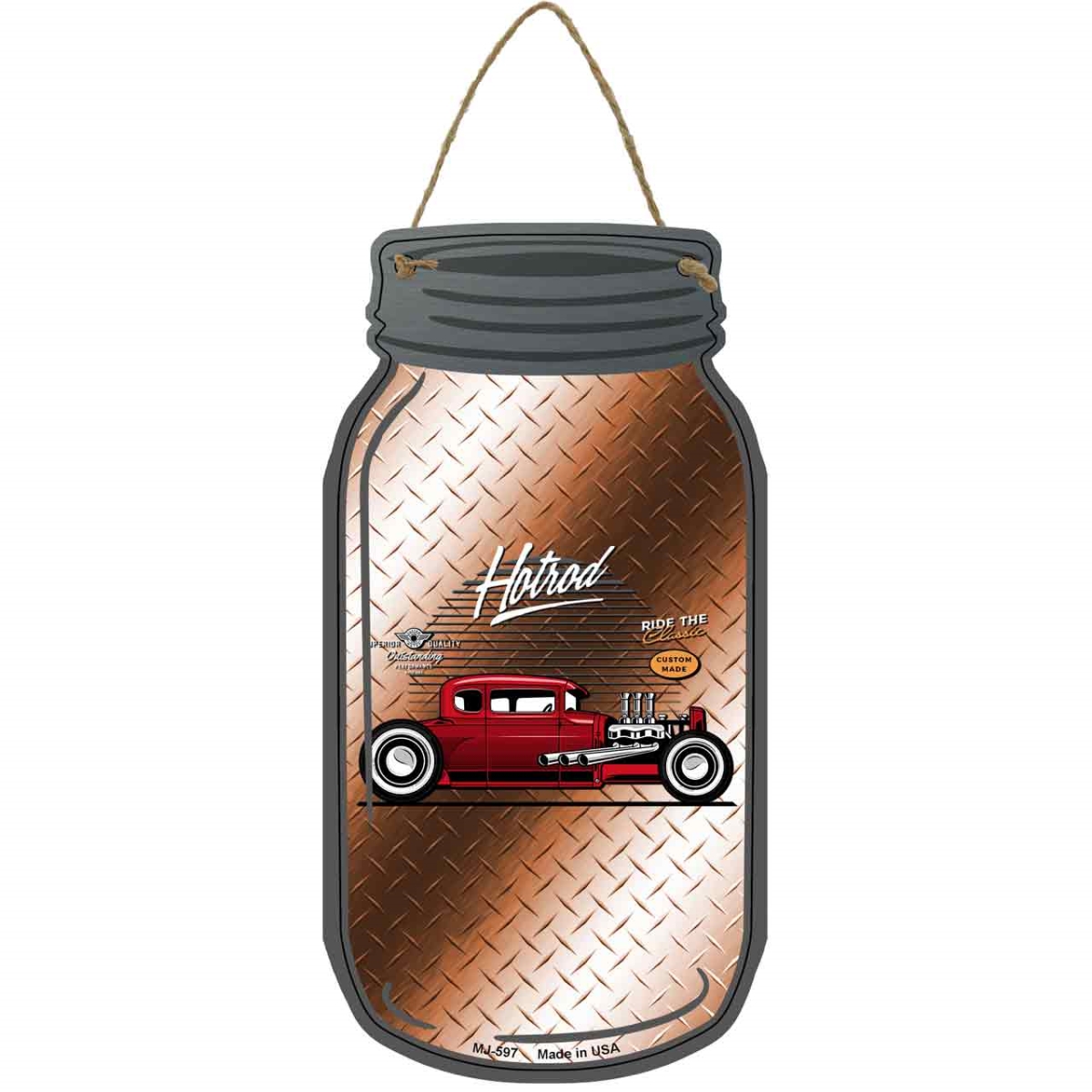 MJ-597 4 x 8 in. Hot Rod Diamond Novelty Metal Mason Jar Sign, Brown