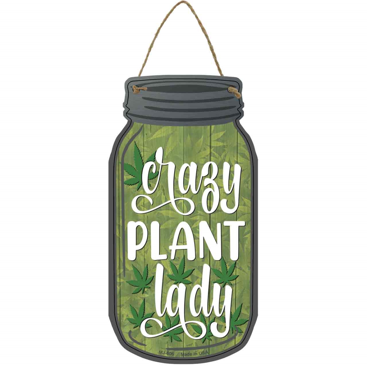 MJ-606 4 x 8 in. Crazy Plant Lady Novelty Metal Mason Jar Sign
