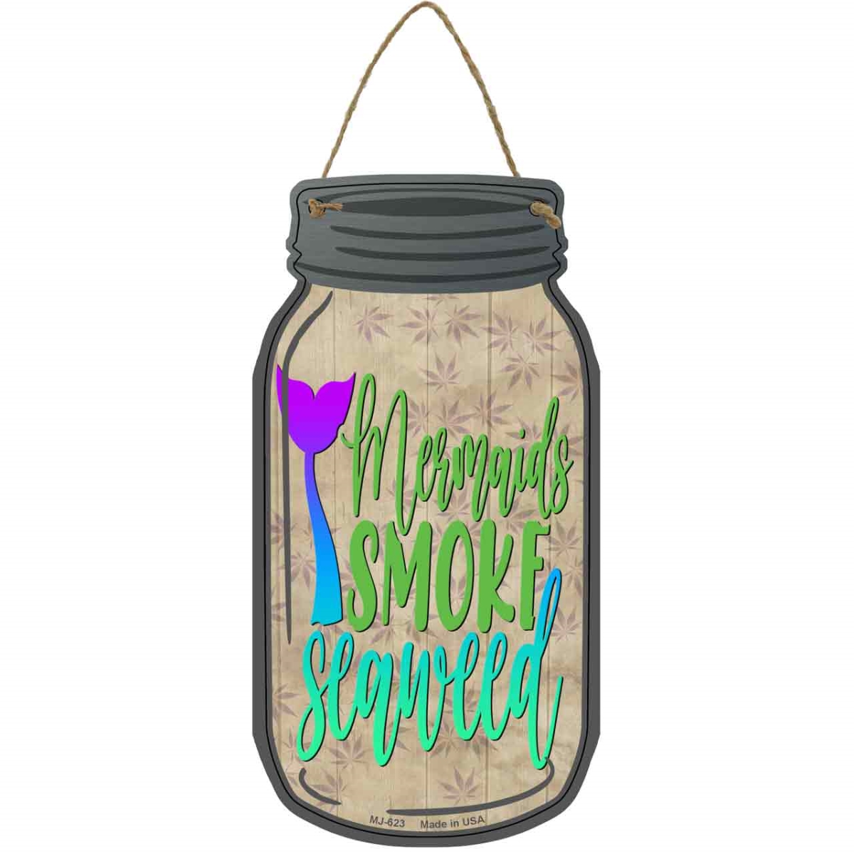 MJ-623 4 x 8 in. Mermaids Smoke Seaweed Novelty Metal Mason Jar Sign