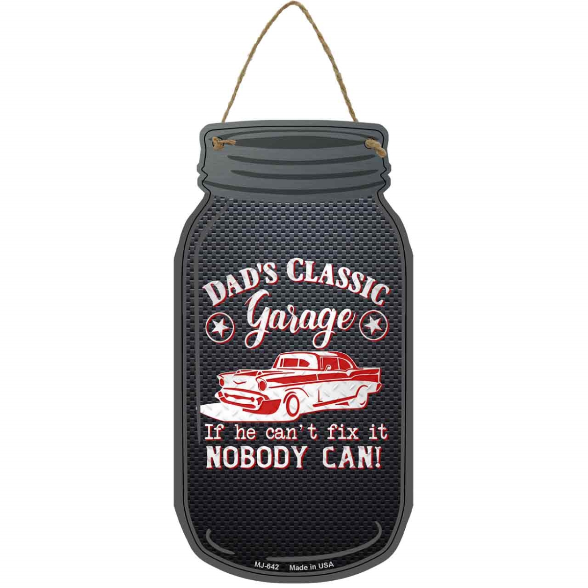 MJ-642 4 x 8 in. Dads Classic Garage Novelty Metal Mason Jar Sign, Red