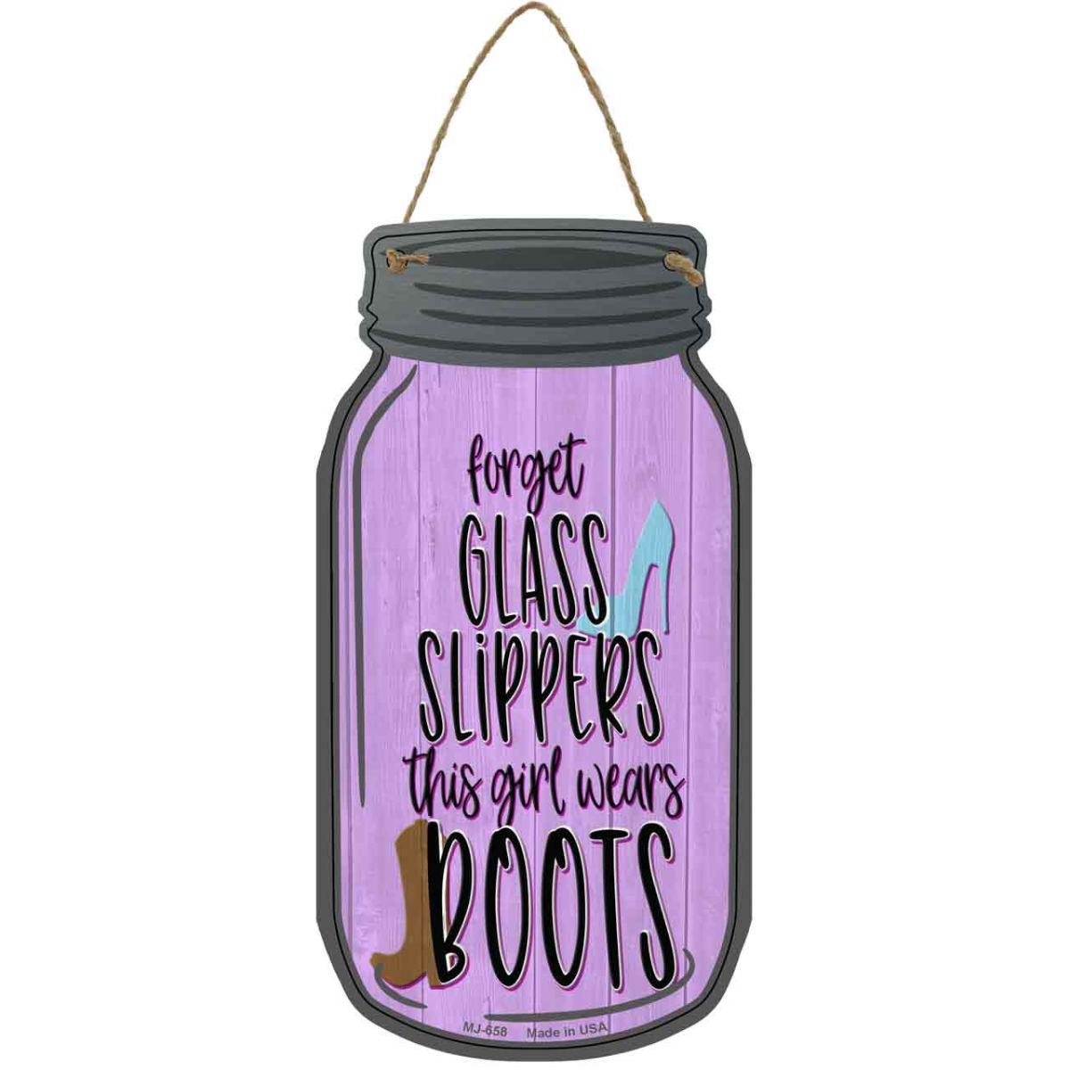 MJ-658 4 x 8 in. This Girl Wears Boots Novelty Metal Mason Jar Sign