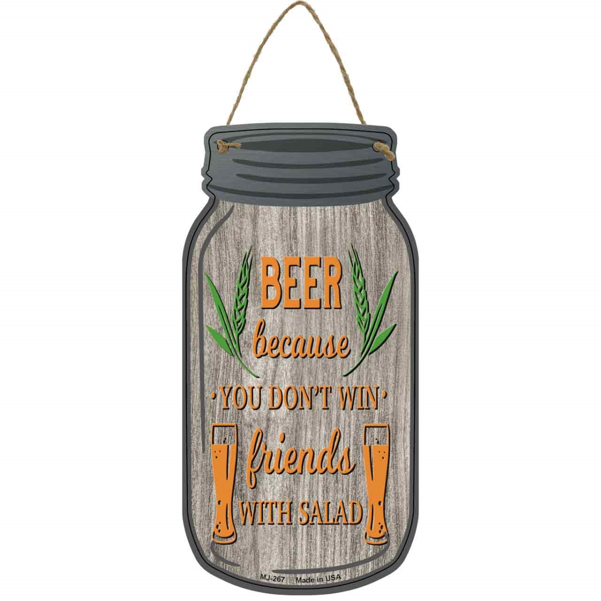 MJ-267 4 x 8 in. Dont Win Friends Novelty Metal Mason Jar Sign