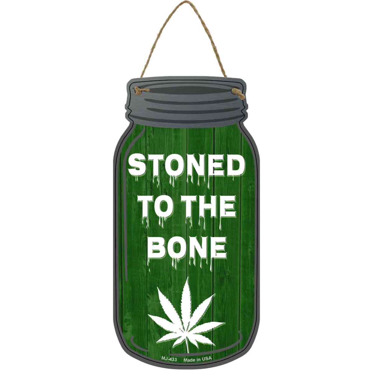 MJ-433 4 x 8 in. Stoned To The Bone Novelty Metal Mason Jar Sign -  Smart Blonde