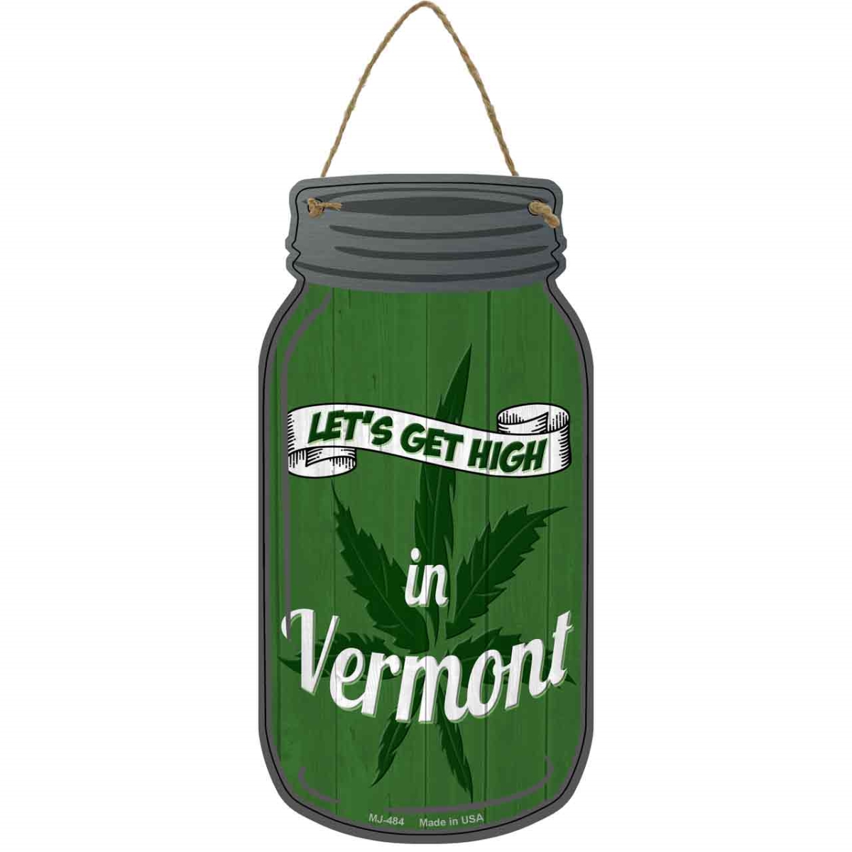MJ-484 4 x 8 in. Get High Vermont Novelty Metal Mason Jar Sign, Green