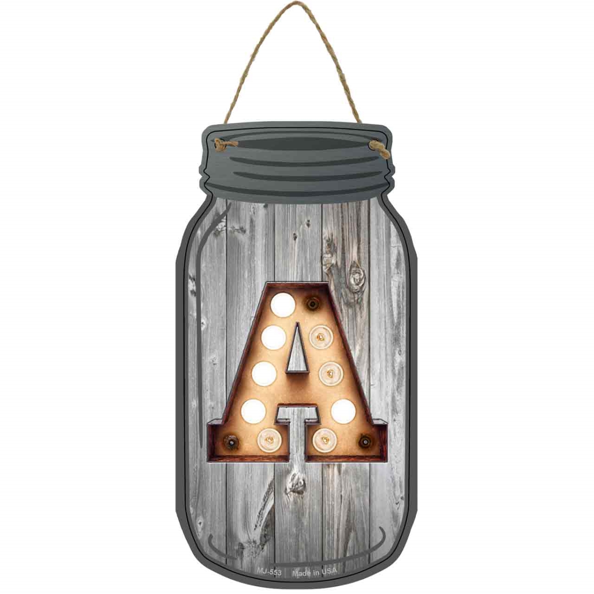 MJ-553 4 x 8 in. A Bulb Lettering Novelty Metal Mason Jar Sign