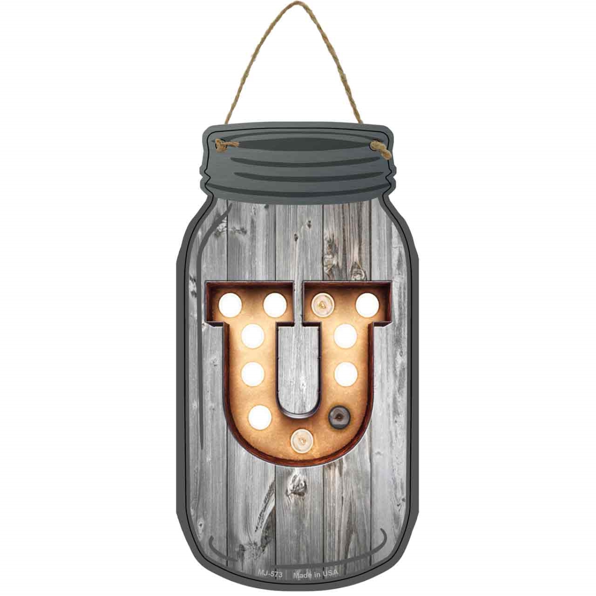 MJ-573 4 x 8 in. U Bulb Lettering Novelty Metal Mason Jar Sign