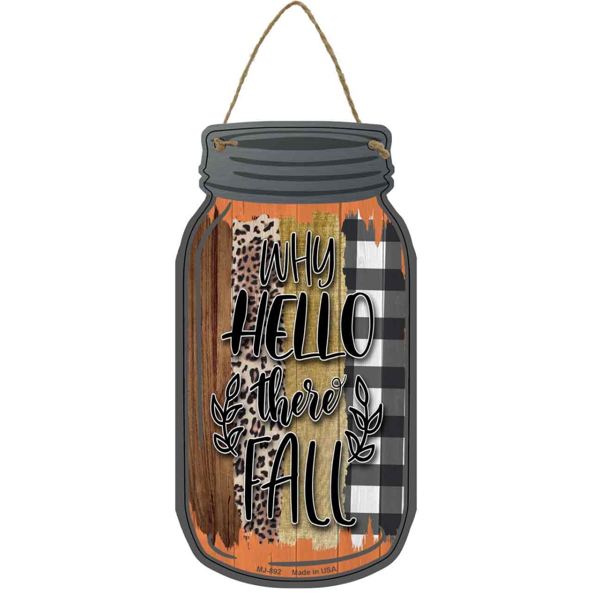 MJ-892 4 x 8 in. Why Hello Fall Novelty Metal Mason Jar Sign