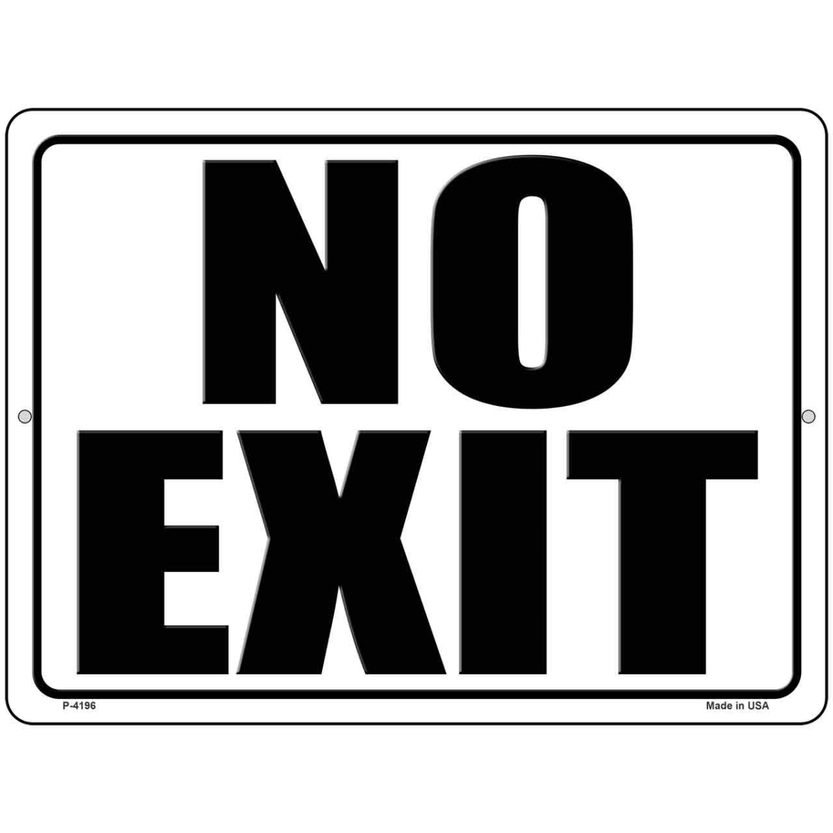 P-4196 9 x 12 in. No Exit White Novelty Metal Parking Sign