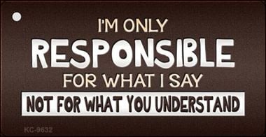KC-9632 Responsible For What I Say Novelty Metal Key Chain - 1.5 x 3 in -  Smart Blonde