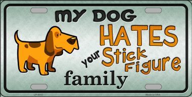 Picture of Smart Blonde LP-8817 My Dog Hates Novelty Metal License Plate - 6 x 12 in.