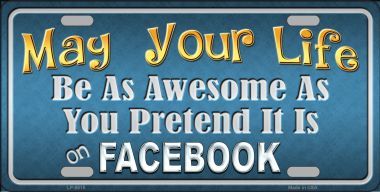 Picture of Smart Blonde LP-8815 May Your Life Be Awesome Novelty Metal License Plate - 6 x 12 in.