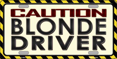 LP-9901 Caution Blonde Driver Novelty Metal License Plate - 6 x 12 in.