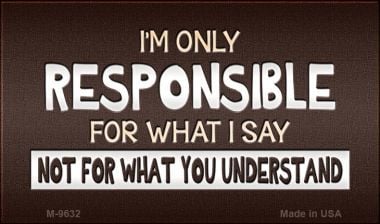 M-9632 Responsible For What I Say Novelty Metal Magnet - 3.5 x 2 in -  Smart Blonde